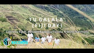 TU GALALA (Fiji Day) - Cokevou Fiji ft Buca Drokadroka | Tovata Tribute | Navitomi