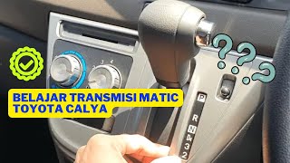 TUTORIAL BELAJAR MENGGUNAKAN TRANSMISI AUTOMATIC MOBIL TOYOTA CALYA