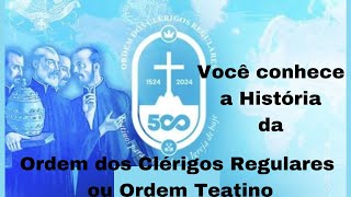 Congregação dos Teatinos ou Ordem dos Clérigos Regulares