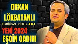 Orxan Lökbatanlı-Eşqin Qadını/Gülşənlik Söhbət