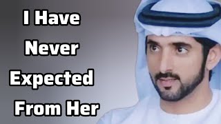 I Have Never Expected From Her | Sheikh Hamdan | Fazza Poems | Hamdan Fazza