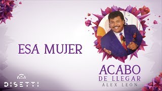 Alex Leon - Esa Mujer (Audio Oficial) | Salsa Romántica