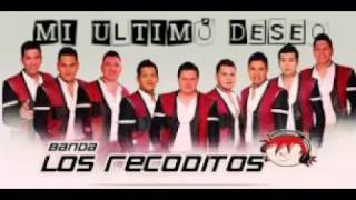 MI ULTIMO DESEO - BANDA LOS RECODITOS// GeneroGrupero mx