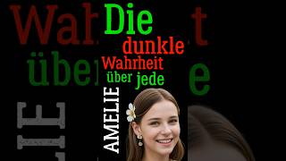 Die dunkle Wahrheit über jede Amelie