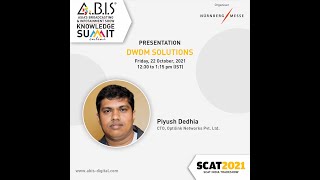 DWDM Solutions – a presentation by Piyush Dedhia, CTO, Optilink Networks Pvt. Ltd.