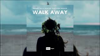 Freaky DJs & KaktuZ Feat. Kira Dekker - Walk Away (Blanco Y Negro Music)