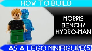 How to Build Morris Bench/Hydro-Man as a LEGO Minifigure(s)