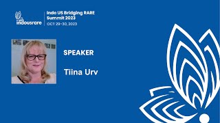 Tiina Urv: Rare Disease Clinical Research Network-Indo US Bridging RARE Summit 2023