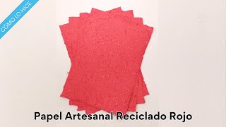 Cómo hice PAPEL ARTESANAL RECICLADO ROJO📜❤️