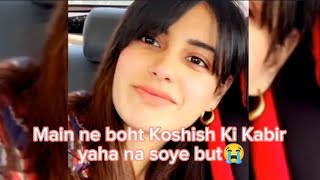 Iqra Aziz ║Main ne boht Koshish Ki Kabir yaha na soye but😭😩║⁠#iqraaziz #actor #viral #video