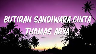 Thomas Arya - Butiran Sandiwara Cinta || Lagu Lirik