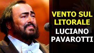 LUCIANO PAVAROTTI - VENTO SUL LITORALE (VENTO NO LITORAL) - AI COVER