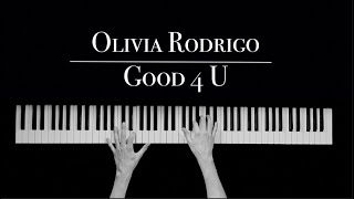 Olivia Rodrigo - Good 4 u | Piano Cover