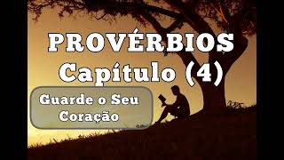 PROVÉRBIOS CAPÍTULO (4) Guarde o Seu Coração! IvanFerreiraReflexão