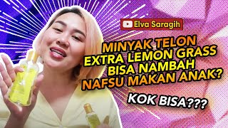 MINYAK TELON "PENAMBAH NAPSU MAKAN" ?!