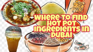 Where to find Hot Pot ingredients in Dubai