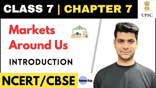 Markets Around Us - Introduction | Class 7 Chapter 7 | Political Science | NCERTs.