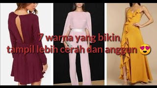 Rekomendasi 7 Warna Yang Cocok Untuk Kulit Sawo Matang