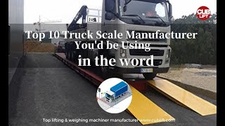 Top 10 Truck Scale Manufacturer Companies You'd be Using in the World（CUBTEC 2022）