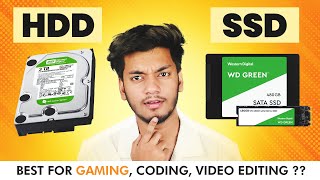 SSD Vs HDD | Which Is Best For Gaming,Video Editing, Coding ?? Kya Choose Kare ?