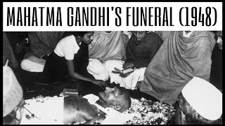 FUNERAL OF MAHATMA GANDHI (1948).