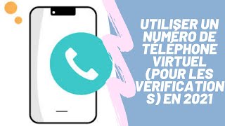 Utiliser un numéro de téléphone virtuel (pour les vérifications) || 2021