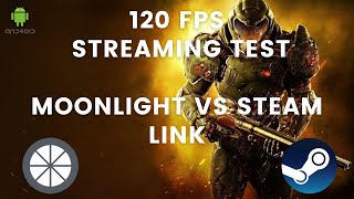 Moonlight VS Steam Link - 120 FPS Streaming Comparison