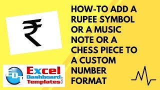 How-to Add a Rupee Symbol or a Music Note or a Chess Piece to a Custom Excel Number Format