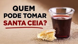 quem é digno de tomar a Ceia do Senhor? vídeo 2