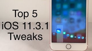 Top 5 Cydia Tweaks for iOS 11.3.1 - August 2018