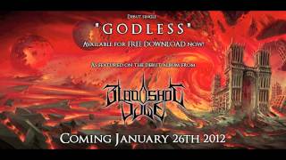 Bloodshot Dawn - "Godless" [HD] available for FREE DOWNLOAD NOW!! Debut album coming Jan 26th 2012!