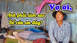 33. Lời cầu cứu xé lòng của người chồng nghèo có vợ ung thư