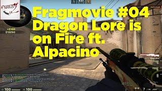 CSGO Fragmovie #04 The Dragon Lore is on Fire ! ft. Alpacino