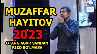 Muzaffar Hayitov - Otang  agar sandan rizo bo‘lmasa.