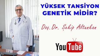 Yüksek Tansiyon Genetik midir?  / Doç.Dr. Şekip Altunkan / 12.Bölüm /4K