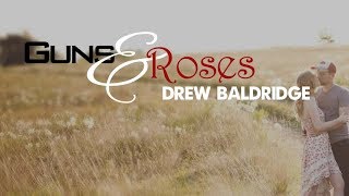 Drew Baldridge - Guns & Roses (Lyric Video)