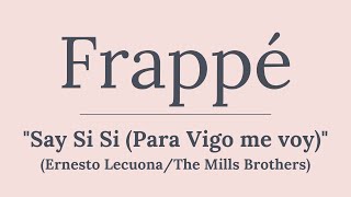 FRAPPÉ // Say Si Si (Para Vigo me voy) // Music for Ballet Class - More Songs from the 1940s