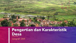 Pengertian dan Karakteristik Desa | Materi Geografi Kelas XII IPS SMA