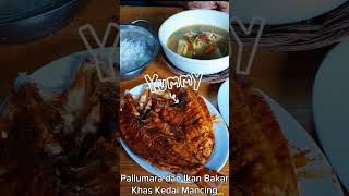 Pallumara dan Ikan Bakar Khas Kedai Mancing #makanankhasmakassar