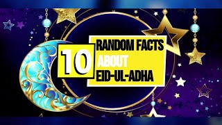 10 Facts About Eid-ul-Adha: Islam Series