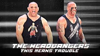 2016: The Headbangers 3rd Theme - "This Means Trouble"