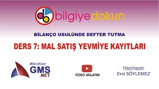 Ders 7:  GMS NET Bilanço-Mal Satış Kayıtları