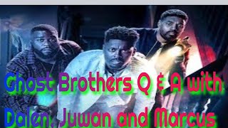 Ghost Brothers Q & A with Dalen, Juwan and Marcus