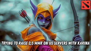 📈Trying To Raise 2,5 MMR On US Servers With Karina 🤬 Пытаемся Апнуть 2,5К ММР На ЮС Серверах 🎮