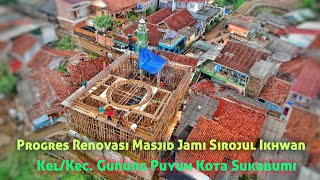 Progres Renovasi Masjid Jami Sirojul Ikhwan @dronearea