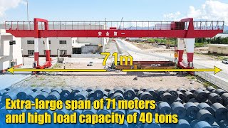 Extra large span of 71 meters and high load capacity of 40 tons.#gantrycrane