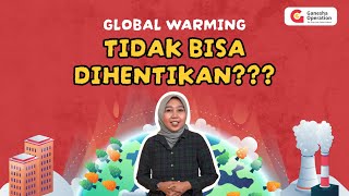 Global Warming Tidak Bisa Dihentikan??