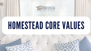 The Homestead Window Treatments Core Values