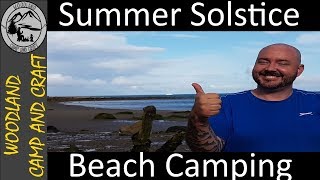 Summer Solstice Beach Camping (w/ a broken back)