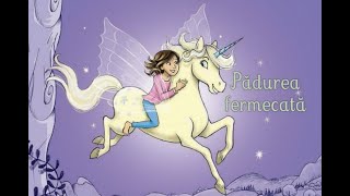 Unicornii magici, Padurea fermecată (p. 3) | O POVESTE PE SEARĂ #1654 | TOTUL ESTE POSIBIL